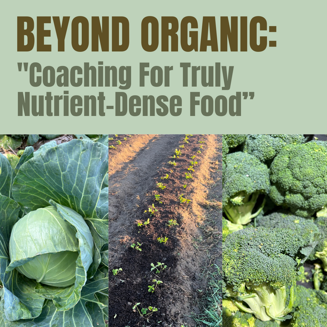 Beyond Organic: 